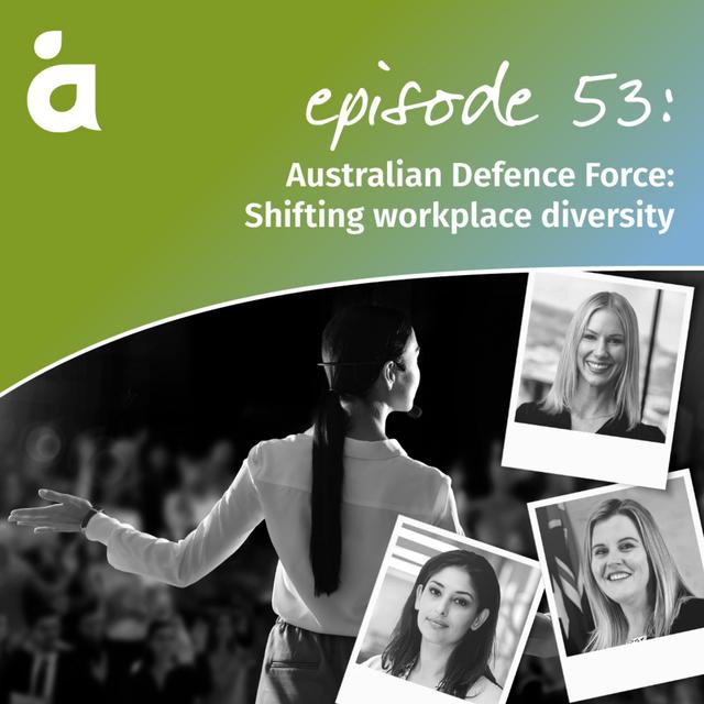 Australian Defence Force: Shifting workplace diversity - podcast episode cover