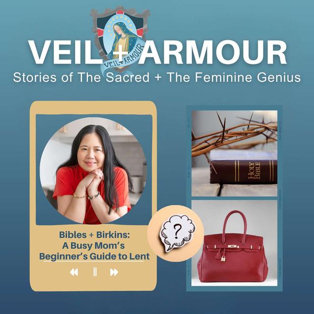 33. Bibles and Birkins: A Busy Mother's Guide to Lent, Practical tips for time-starved mothers and for beginners - podcast episode cover