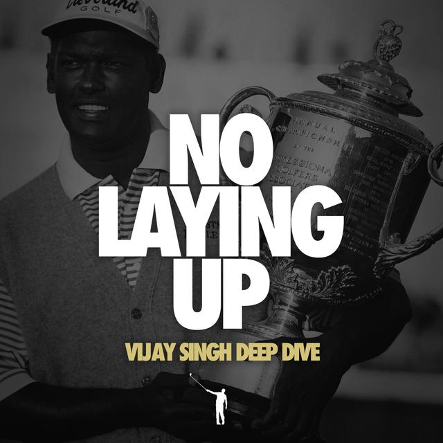 933: Vijay Singh Deep Dive - podcast episode cover