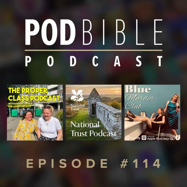 #114 • Proper Class Podcast • National Trust Podcast • Blue Murder Club - podcast episode cover