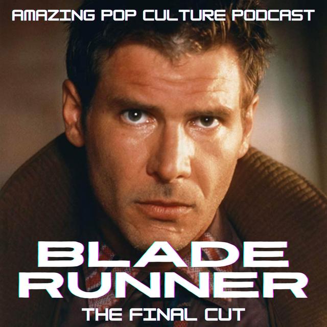Blade Runner: The Final Cut - podcast episode cover