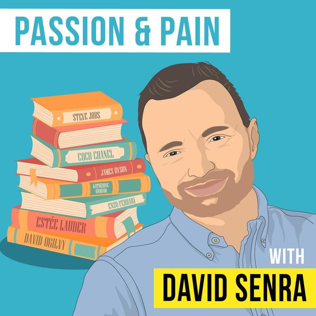 David Senra - Passion & Pain - [Invest Like the Best, Forever Episode] - podcast episode cover