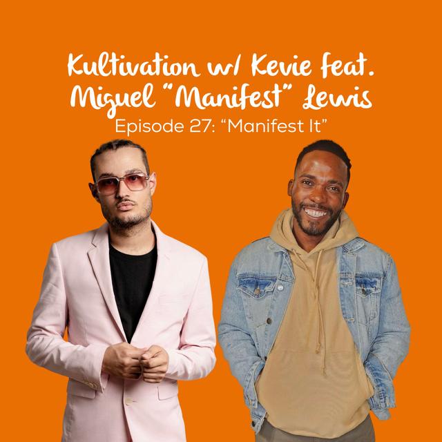 Manifesting Greatness: Vision, Alignment & Purpose with Miguel “Manifest” Lewis | Ep. 27 - podcast episode cover