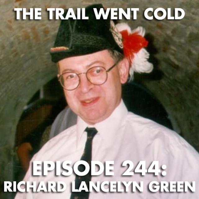 The Trail Went Cold - Episode 244 - Richard Lancelyn Green - podcast episode cover