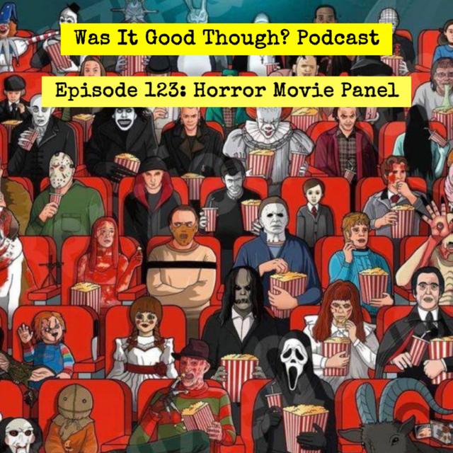 Episode 123: Horror Movie Panel - podcast episode cover
