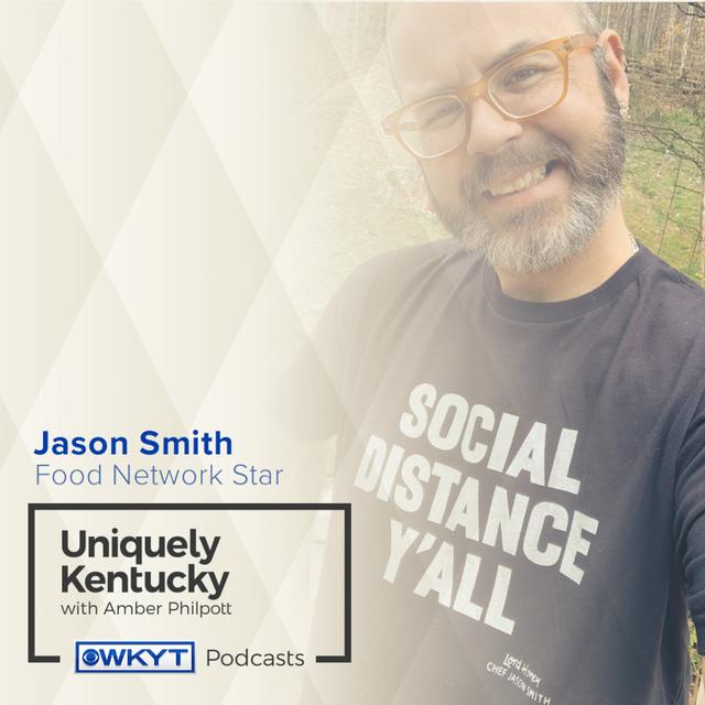 Uniquely Kentucky with Amber Philpott | Jason Smith, Food Network Star - podcast episode cover