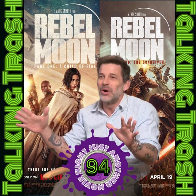 Talking Trash Episode 94: Rebel Moon and Zack Snyder - podcast episode cover