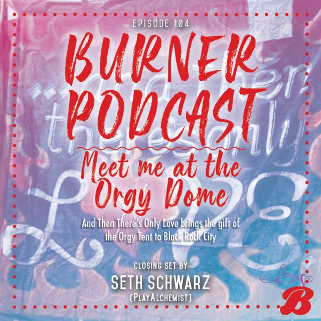Episode 104: Meet Me at the Orgy Dome - podcast episode cover
