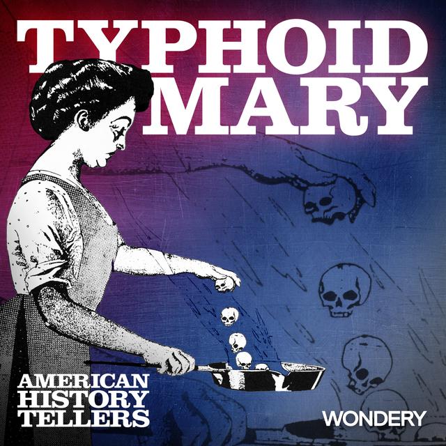 Typhoid Mary | Destroying Angel | 2 - podcast episode cover