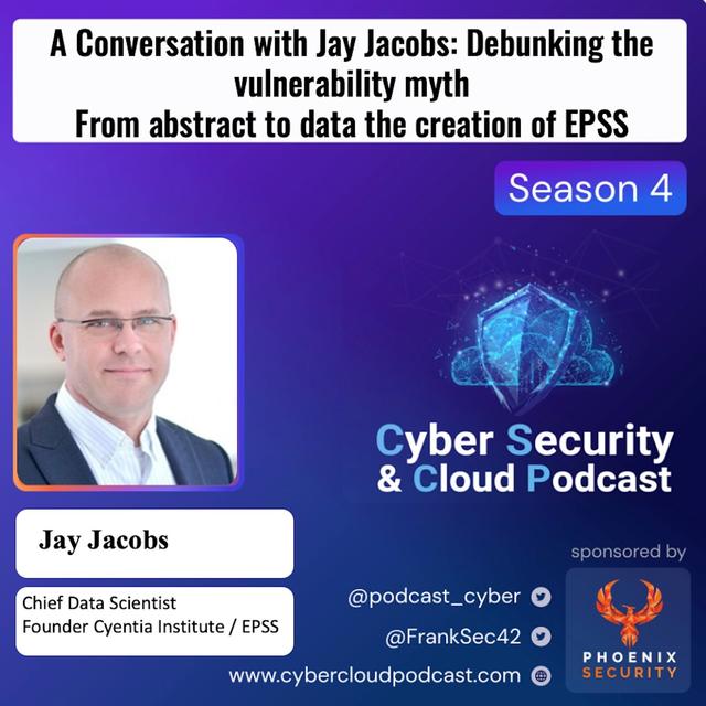 CSCP S4EP08 - Jay Jacobs - A Conversation with Jay Jacobs: Exploring the Future of Vulnerability Management and Data Science - podcast episode cover