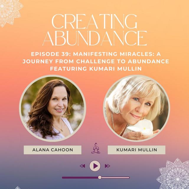 Manifesting Miracles: A Journey from Challenge to Abundance - podcast episode cover