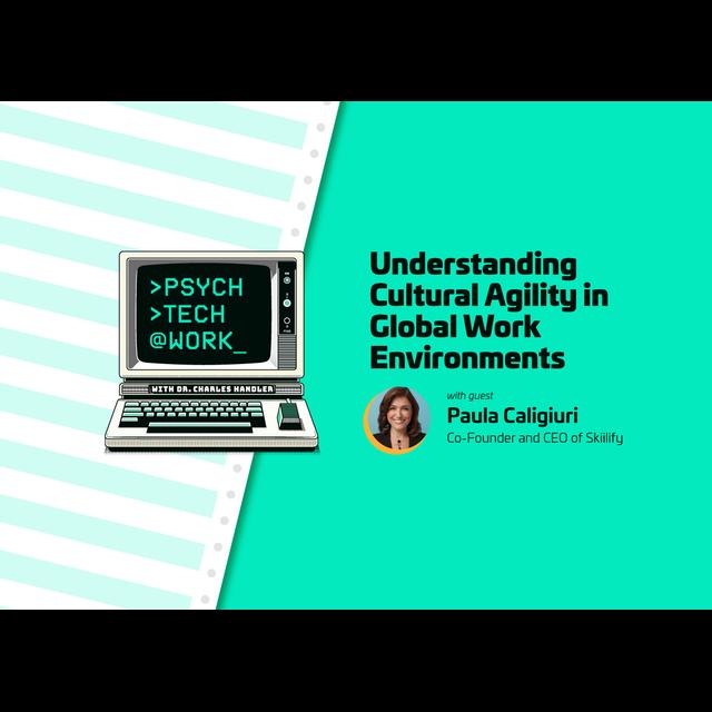 Understanding Cultural Agility in Global Work Environments - podcast episode cover