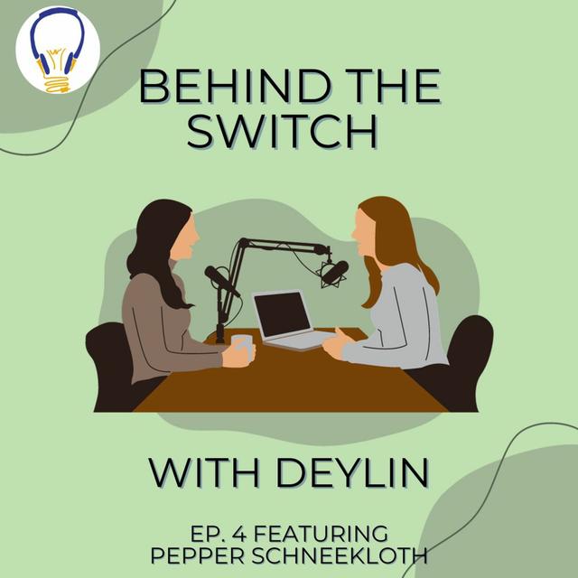 Behind The Switch with Deylin Ep. 4 - Pepper Schneekloth - podcast episode cover