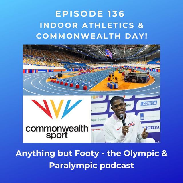 #136 Indoor Athletics & Commonwealth Day! - podcast episode cover