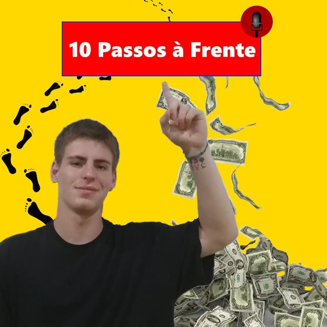 Podcast - 10 Passos à Frente | #01: Introdução - podcast episode cover