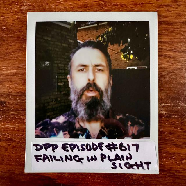 Failing In Plain Sight (a solo Pip update) #617 - podcast episode cover
