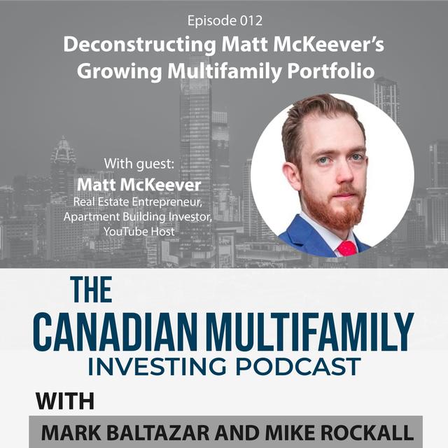 Deconstructing Matt McKeever’s Growing Multifamily Portfolio - podcast episode cover