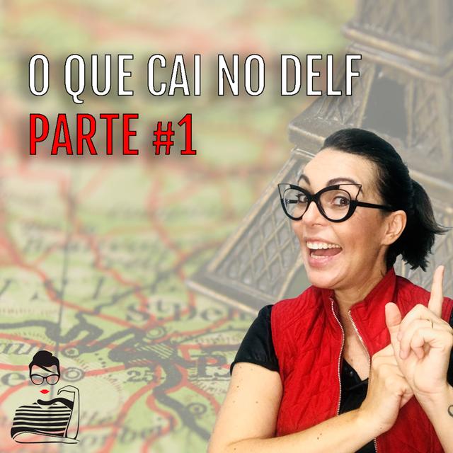 Live #03 - O que cai no DELF | Parte #1 - podcast episode cover