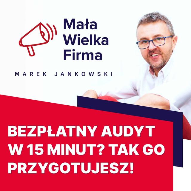 Jak pozyskać klienta, oferując bezpłatny audyt, który przygotujesz w 15 minut - podcast episode cover