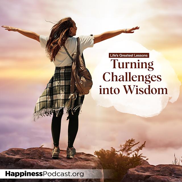 #524 Life's Greatest Lessons: Turning Challenges into Wisdom - podcast episode cover