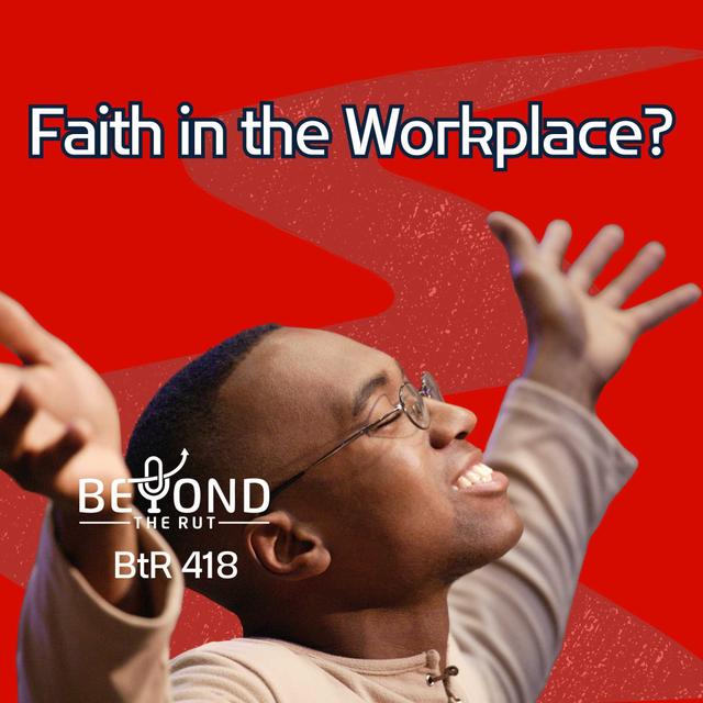 Faith at Work: Practical Strategies for a More Meaningful Career - podcast episode cover