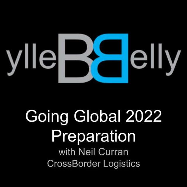 Going Global 2022 Preparation a Visit with Neil Curran from CrossBorder Logistics - podcast episode cover