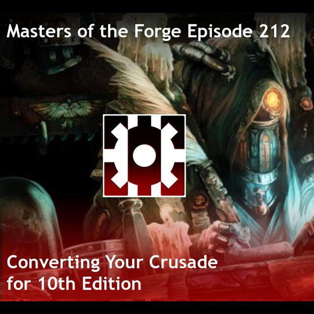 Episode 212 - Converting Your Crusade for 10th Edition - podcast episode cover