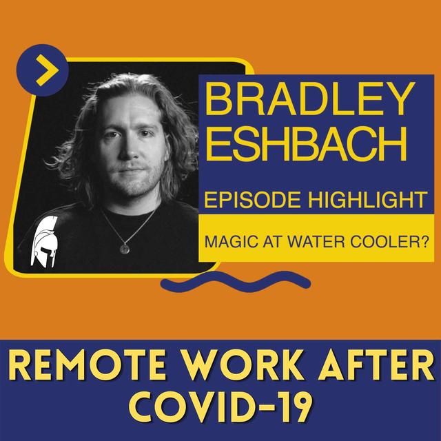 33. Bradley Eshbach - Remote Work - podcast episode cover