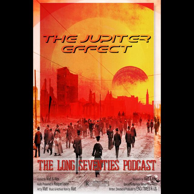 The Jupiter Effect: Echoes of End Times - podcast episode cover