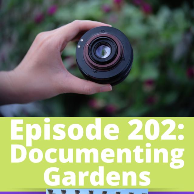 Documenting Gardens - podcast episode cover