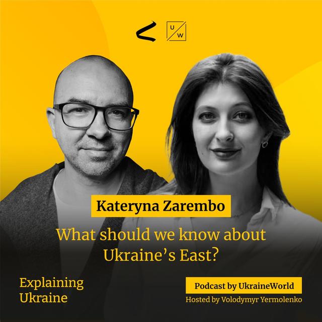 What should we know about Ukraine’s East? - with Kateryna Zarembo - podcast episode cover