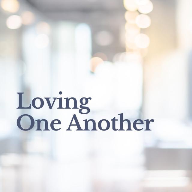 Series Break: Loving One Another - Justin Chapman - podcast episode cover