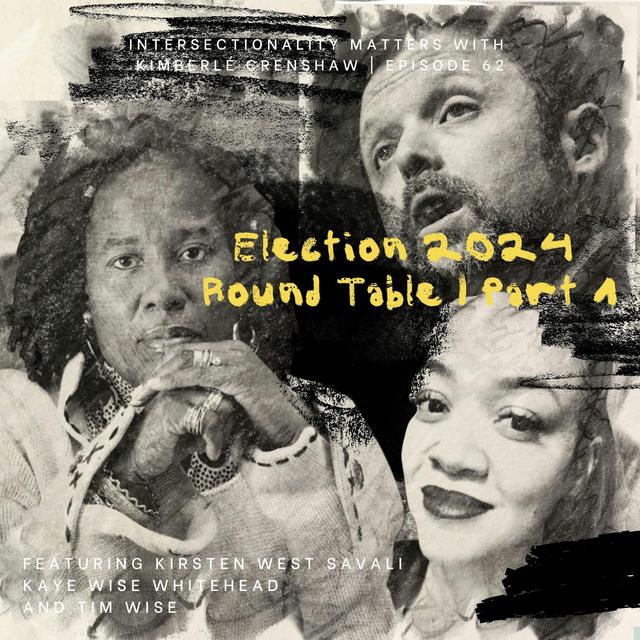 62. Election 2024 Round Table, Part 1 - podcast episode cover