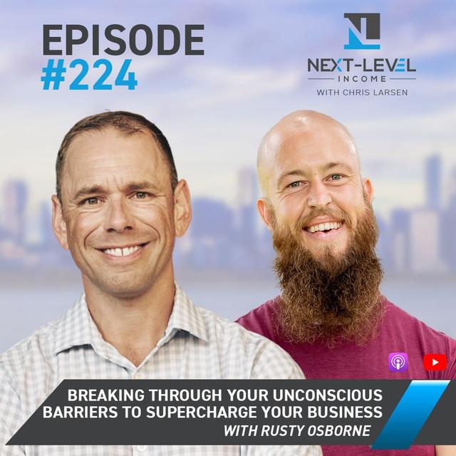Ep 224: Breaking Through Your Unconscious Barriers to Supercharge Your Business with Rusty Osborne - podcast episode cover