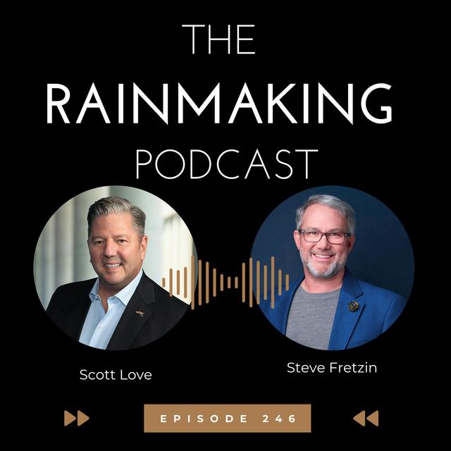 TRP 246: Lessons Learned From Rainmakers with Steve Fretzin - podcast episode cover