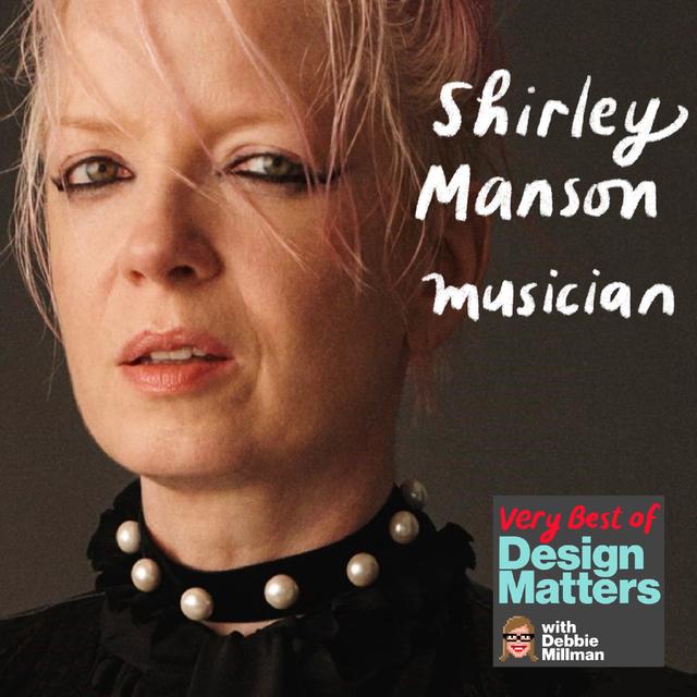 Best of Design Matters: Shirley Manson - podcast episode cover