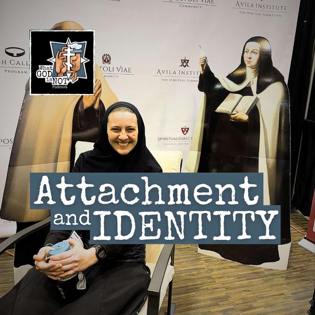 Attachment and Identity - podcast episode cover