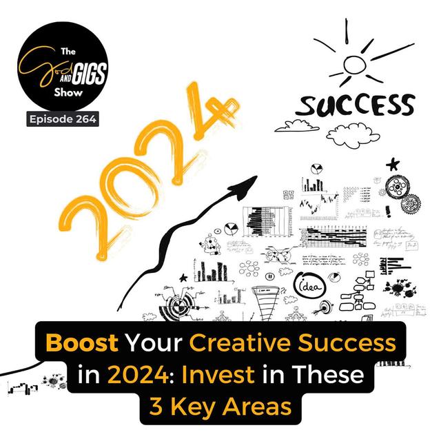 Boost Your Creative Success in 2024: Invest in These 3 Key Areas - podcast episode cover