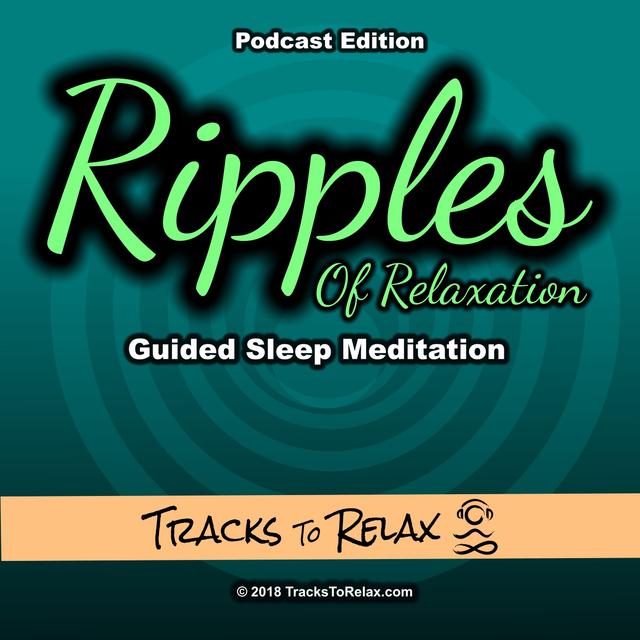 Ripples Of Relaxation Sleep Meditation - podcast episode cover