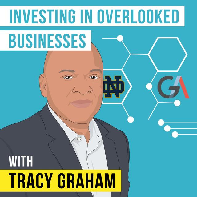 Tracy Graham - Investing in Overlooked Businesses – [Invest Like the Best, EP.206] - podcast episode cover