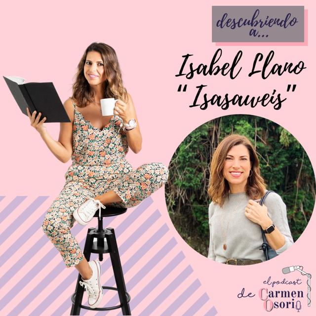 Descubriendo a Isabel Llano “Isasaweis” - podcast episode cover