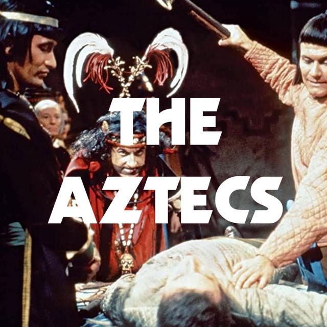 The Aztecs - podcast episode cover