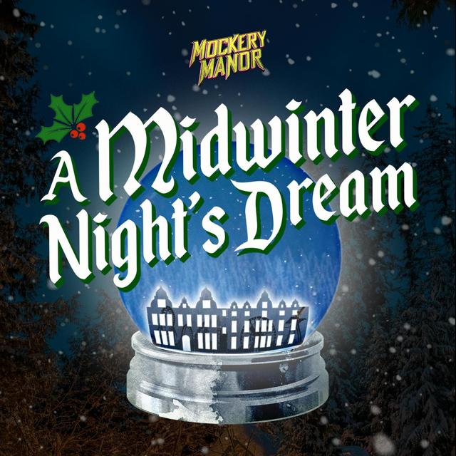 A Midwinter Night's Dream (Mockery Christmas Special 2022) - podcast episode cover