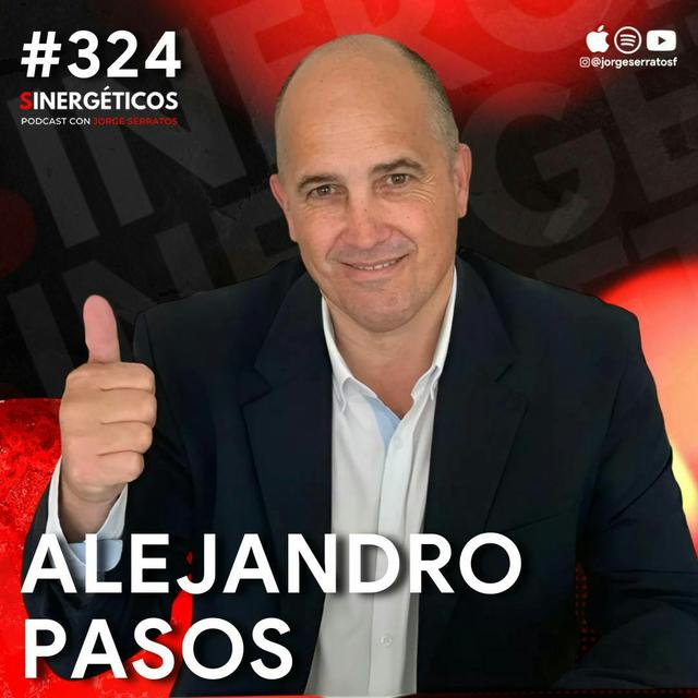 Cómo dejar de Auto-sabotearse y cambiar tus pensamientos | Alejandro Pasos | #324 SINERGÉTICOS - podcast episode cover