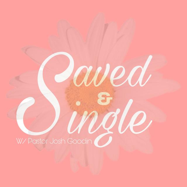 Saved and Single - podcast episode cover