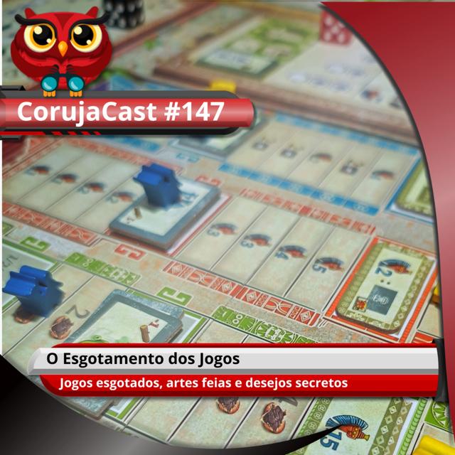 CorujaCast #147 - O Esgotamento dos Jogos - podcast episode cover