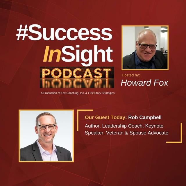 Rob Campbell -- Author, Leadership Coach, Keynote Speaker, Veteran & Spouse Advocate - podcast episode cover