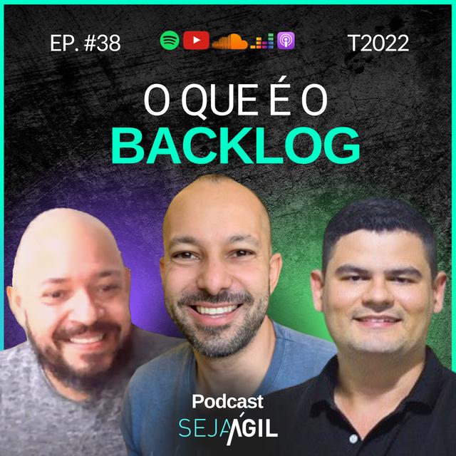 O QUE É O BACKLOG - EP 38 TEMP 22 - podcast episode cover