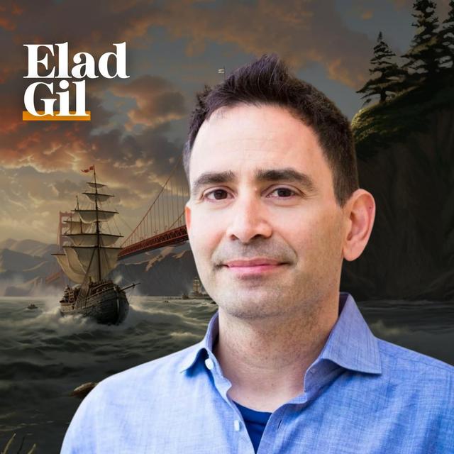 E69: Lost Tapes: Elad Gil on the Eve of the AI Boom - podcast episode cover