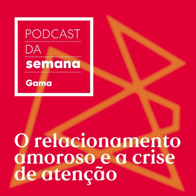 Carol Tilkian: o relacionamento amoroso e a crise de atenção - podcast episode cover